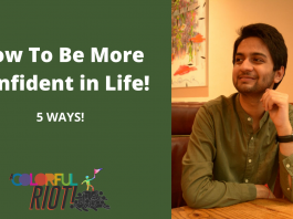 5 Ways To Be More Confident in Life 5 Ways To Be More Confident in Life
